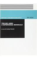 TRE SEI ANNI LESPERIENZA MUSICALE