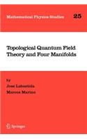 Topological Quantum Field Theory and Four Manifolds