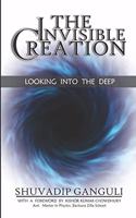 The Invisible Creation