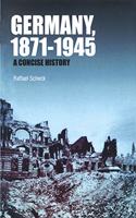 Germany, 1871-1945: A Concise History