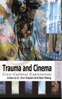 Trauma and Cinema – Cross–Cultural Explorations