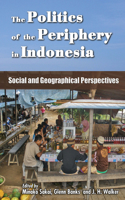 Politics of the Periphery in Indonesia