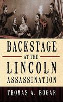 Backstage at the Lincoln Assassination