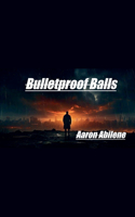 Bulletproof Balls: (4 Balls)