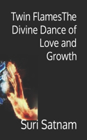 Twin Flames: The Divine Dance of Love and Growth
