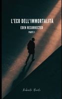 L'eco dell'Immortalità.