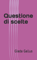 Questione di scelte