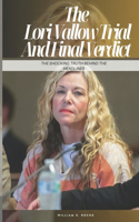 Lori Vallow Trial And Final Verdict
