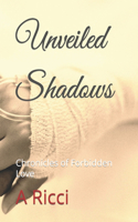 Unveiled Shadows