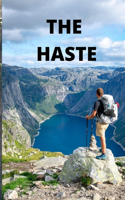 The Haste