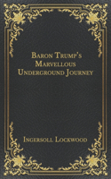 Baron Trump's Marvellous Underground Journey