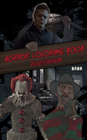 Horror Coloring Book - 2021 Edition: Over 60 Gore-some Coloring Pages from your Favorite Horror Movies!