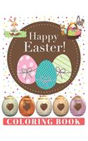 HAPPY EASTER Coloring Book: Easter Egg Coloring Book for Kids Ages 2-8: Toddlers & Preschool