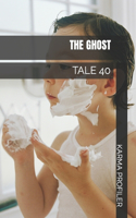 TALE The ghost.