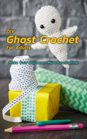 DIY Ghost Crochet For Adults