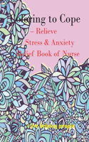 Coloring to Cope Relieve Stress & Anxiety Relief Book of Nurse: Quotes to Inspire Success in Your Life and Business (Positive Affirmations).Affirmations for Anxiety Relief and Stress Relief, Stress Relieving Crea