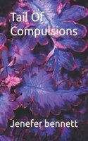 Tail Of Compulsions
