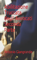 Abilitazione Truccata degli Avvocati Seconda Parte