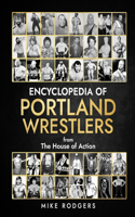 Encyclopedia of Portland Wrestlers