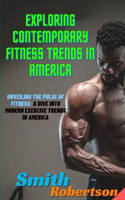 Exploring Contemporary Fitness Trends in America