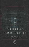 Veritas Protocol: Shadows of Revolution