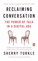 Reclaiming Conversation: The Power of Talk in a Digital Age