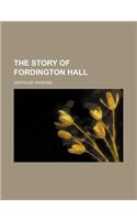 The Story of Fordington Hall