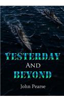 Yesterday and Beyond