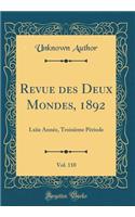 Revue des Deux Mondes, 1892, Vol. 110: Lxiie Année, Troisième Période (Classic Reprint)