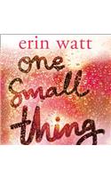 One Small Thing