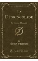 La Dégringolade, Vol. 1