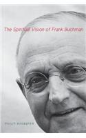 The Spiritual Vision of Frank Buchman