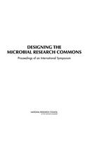 Designing the Microbial Research Commons: Proceedings of an International Symposium