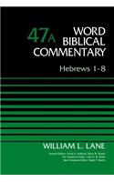 Hebrews 1-8, Volume 47a