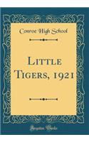 Little Tigers, 1921 (Classic Reprint)