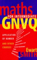 Mathematics for Intermediate GNVQ: Application of Number and Other Courses
