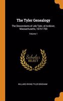 THE TYLER GENEALOGY: THE DESCENDANTS OF