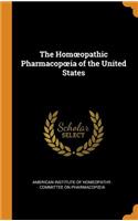 The Homoeopathic Pharmacopoeia of the United States