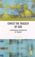 Christ the Tragedy of God