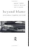 Beyond Blame: Child Abuse Tragedies Revisited