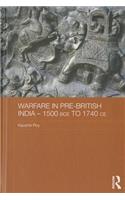 Warfare in Pre-British India - 1500BCE to 1740CE