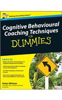 Cognitive Behavioural Coaching Techniques for Dummies