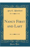 Nancy First and Last (Classic Reprint)