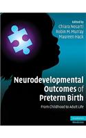 Neurodevelopmental Outcomes of Preterm Birth