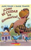 Como Se Cuidan Los Dinosaurios?: (Spanish Language Edition of How Do Dinosaurs Stay Safe?)