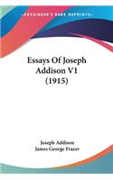 Essays Of Joseph Addison V1 (1915)