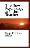 The New Psychology and the Teacher