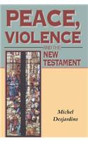 Peace, Violence and the New Testament