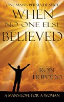 When No One Else Believed