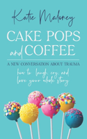 Cake Pops and Coffee